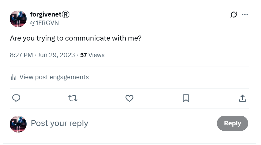 Are you trying to communicate with me
