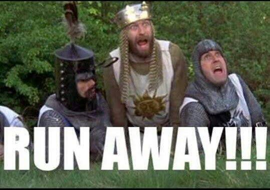 Run away!!!