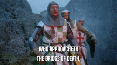 The bridge of death